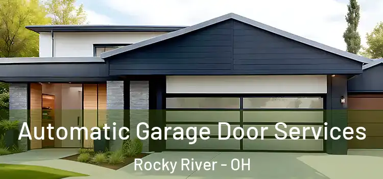  Automatic Garage Door Services Rocky River - OH