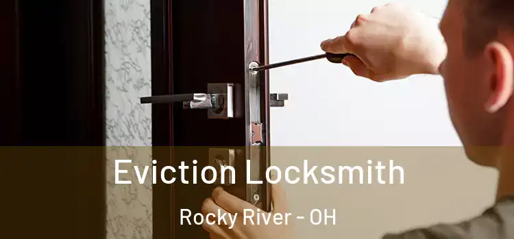  Eviction Locksmith Rocky River - OH