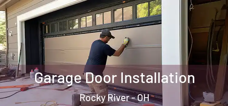  Garage Door Installation Rocky River - OH