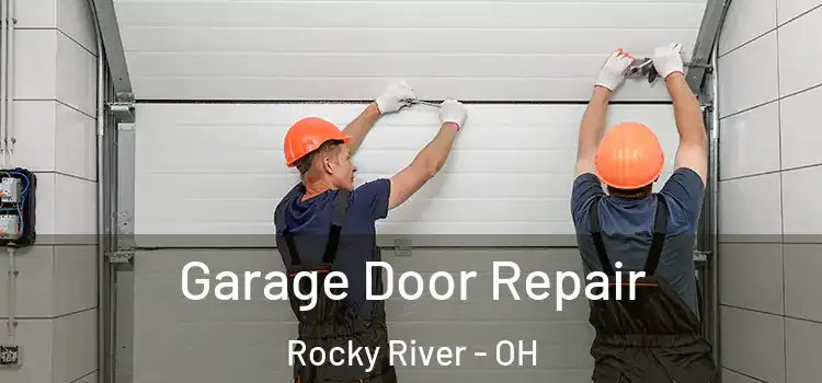 Garage Door Repair Rocky River - OH