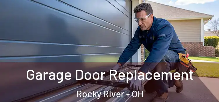  Garage Door Replacement Rocky River - OH