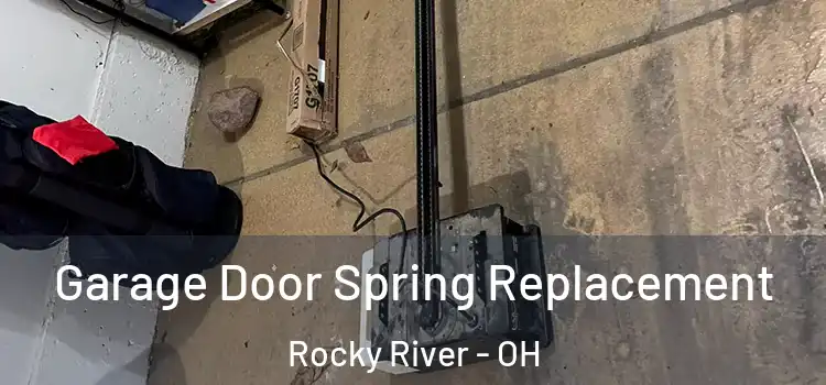  Garage Door Spring Replacement Rocky River - OH