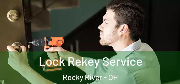  Lock Rekey Service Rocky River - OH