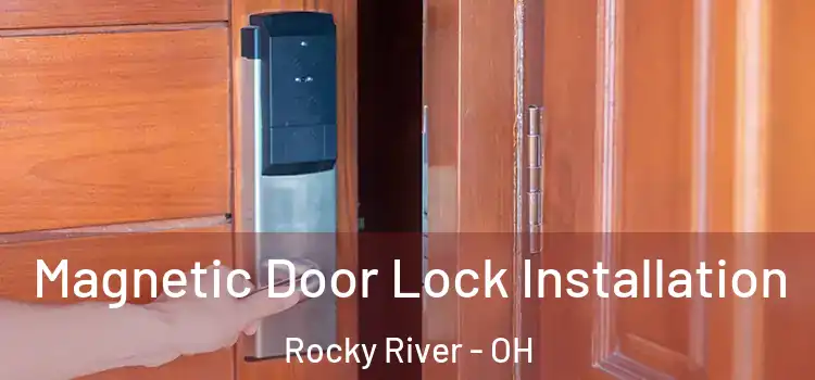  Magnetic Door Lock Installation Rocky River - OH