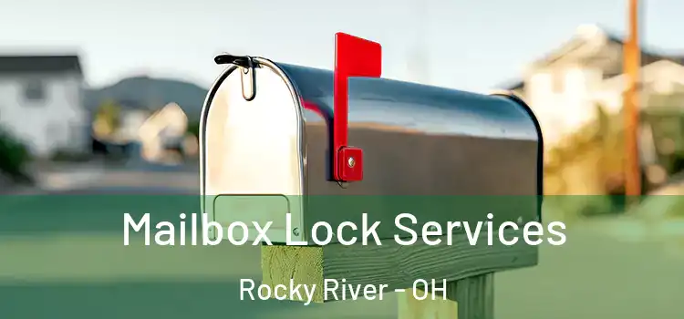  Mailbox Lock Services Rocky River - OH