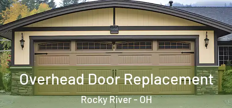  Overhead Door Replacement Rocky River - OH