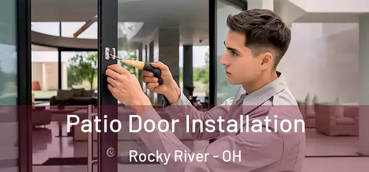 Patio Door Installation Rocky River - OH